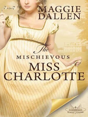 cover image of The Mischievous Miss Charlotte